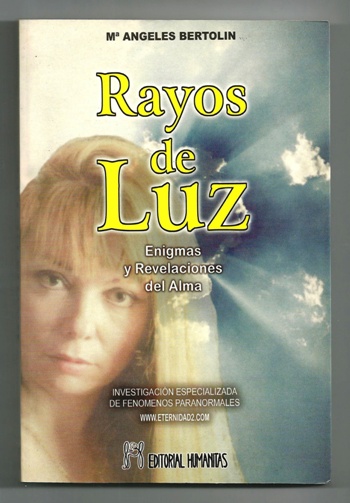 RAYOS DE LUZ. ENIGMAS Y REVELACIONES DEL ALMA - BERTOLIN, M. ANGELES
