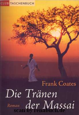 Die Tränen der Massai - Coates, Frank