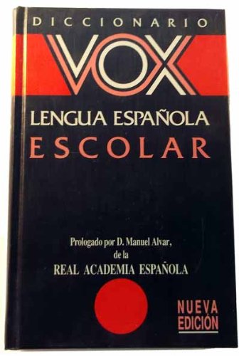 Diccionario escolar de la lengua espanola/ School Dictionary of the Spanish Language (Vox) - Unknown