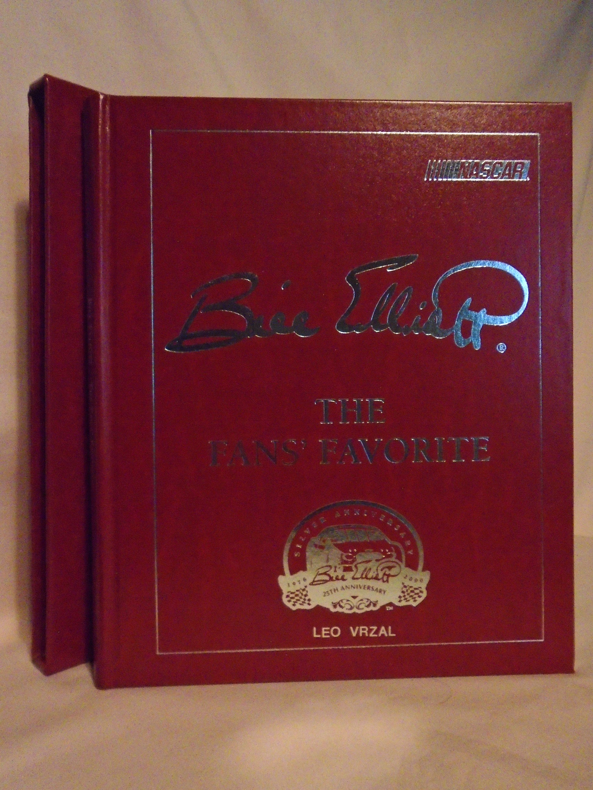 BILL ELLIOTT; THE FANS' FAVORITE Patton, Lewis, editor and controller [Fine] [Hardcover]