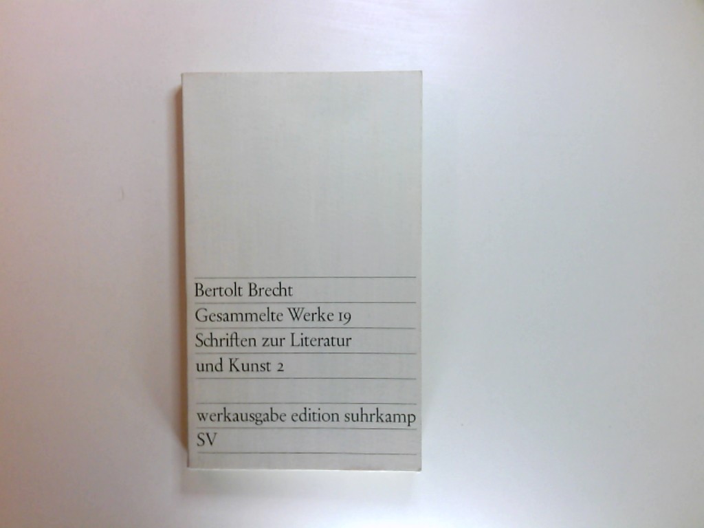 Brecht, Bertolt: Gesammelte Werke Bd. 19. Zur Literatut und Kunst 2 ...