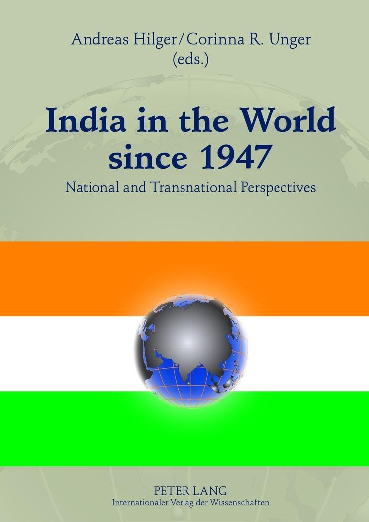 India in the World since 1947 - Hilger, Andreas|Unger, Corinna R.