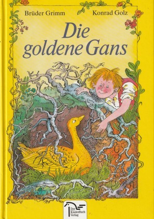 Die goldene Gans. - Brüder Grimm