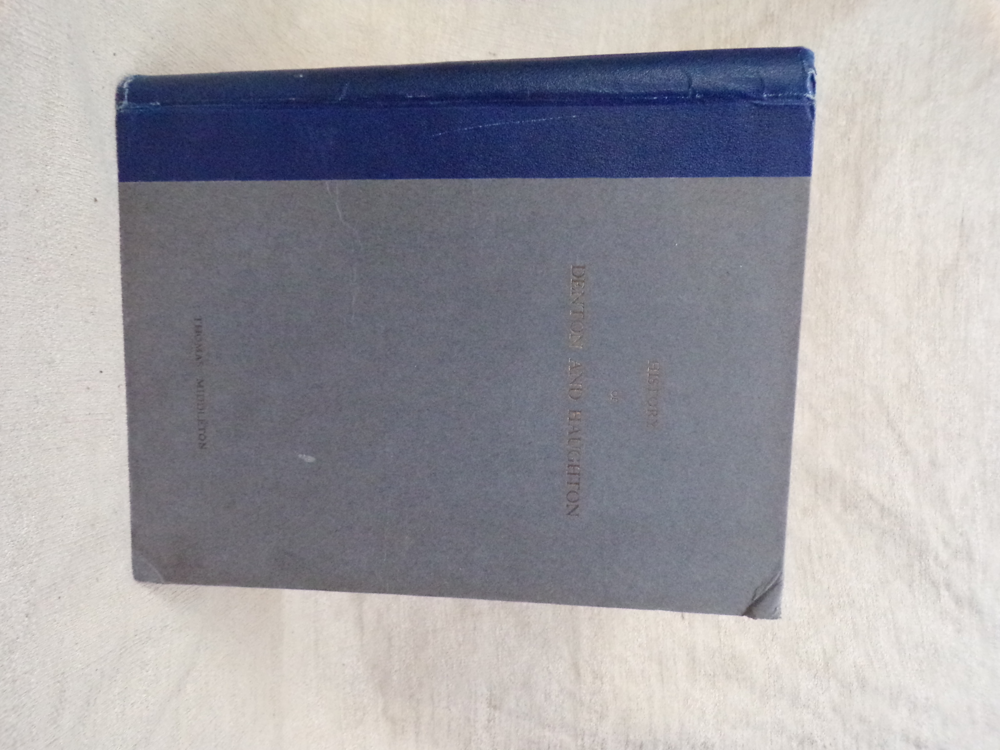 THE HISTORY OF DENTON AND HAUGHTON. by MIDDLETON, Thomas Gage Postal