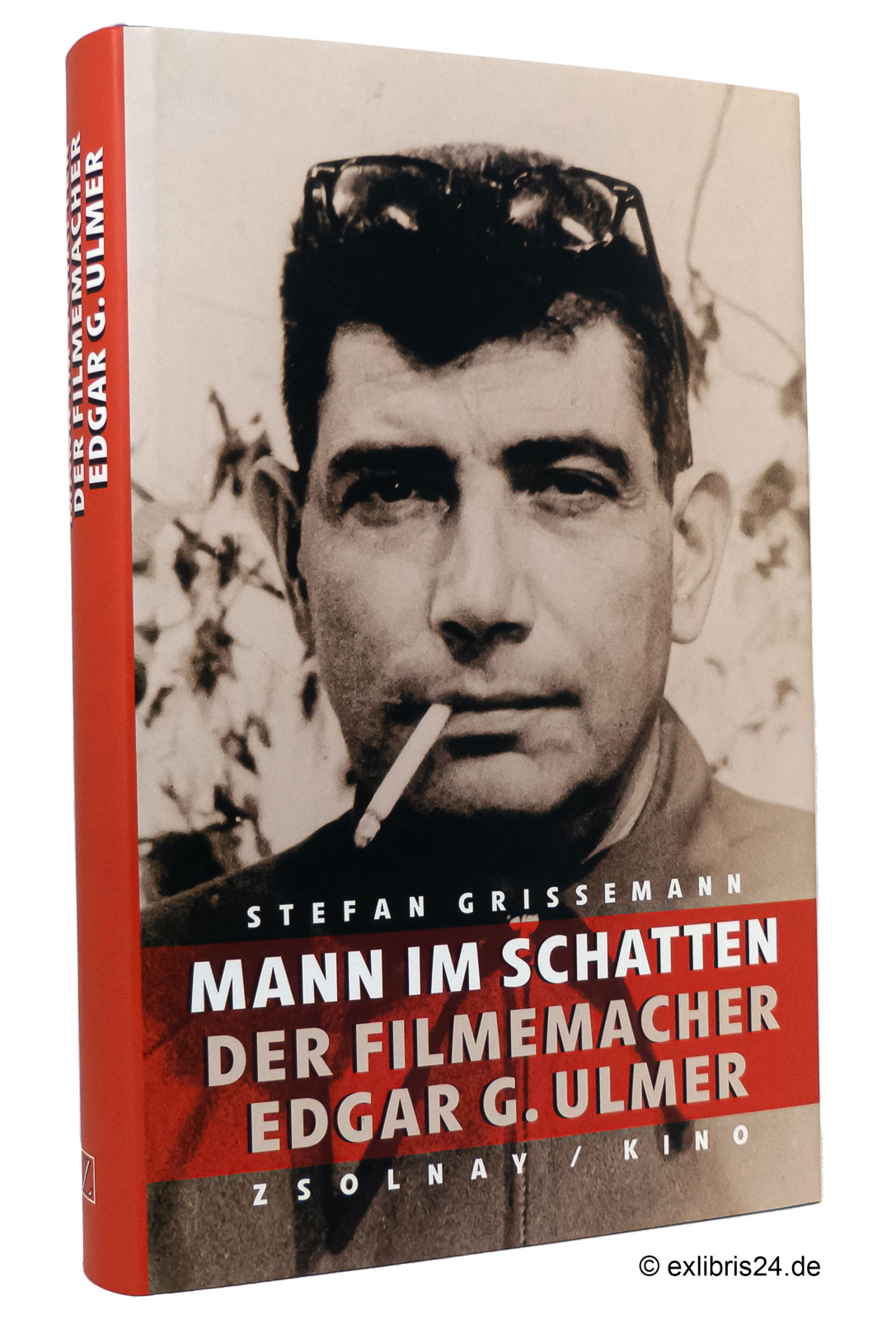 Mann im Schatten : Der Filmemacher Edgar G. Ulmer - Grissemann, Stefan