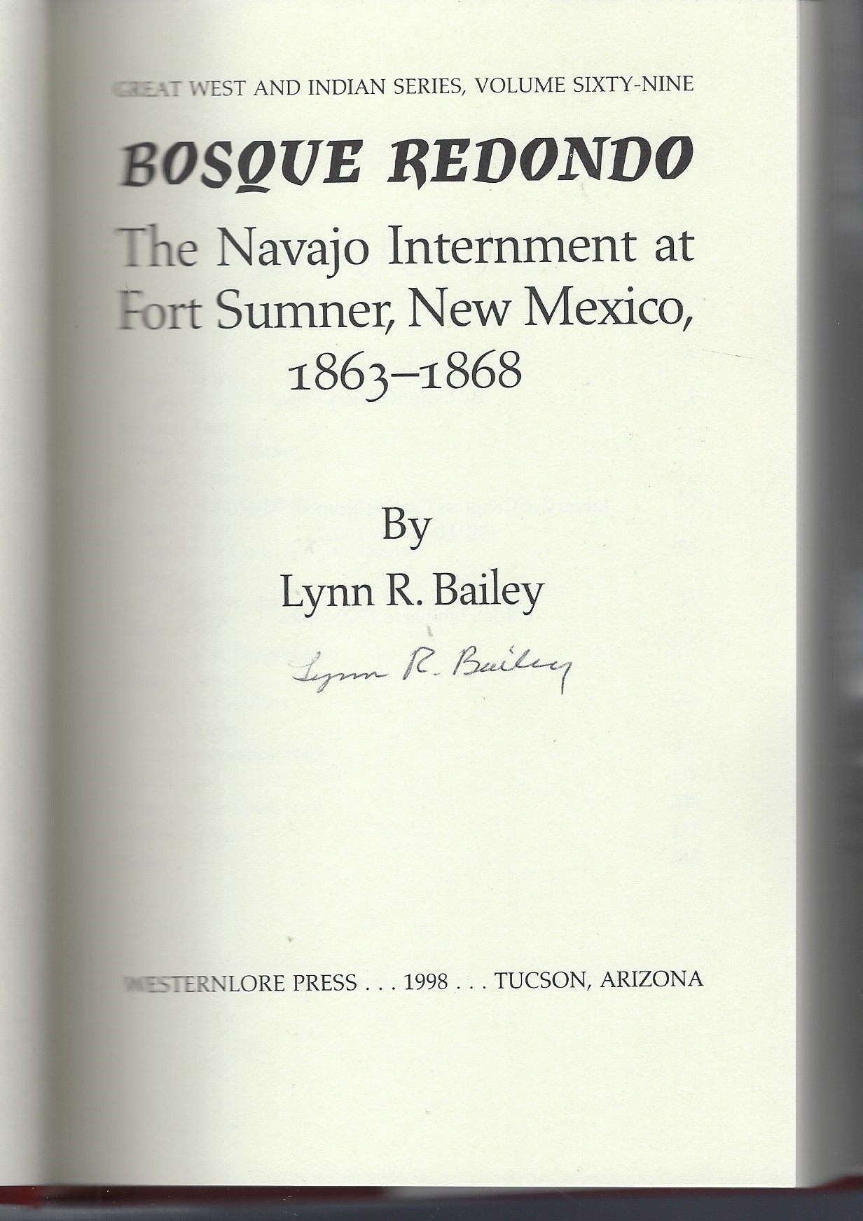 Bosque Redondo The Navajo Internment at Fort Sumner, New Mexico, 1863