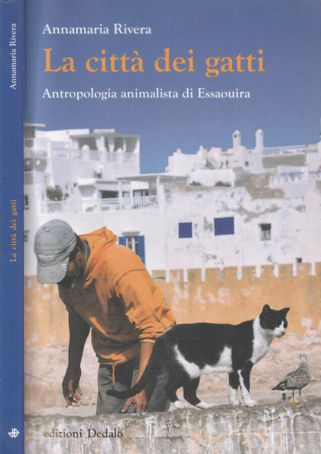 La città dei gatti Antropologia animalista di Essaouira - Annamaria Rivera