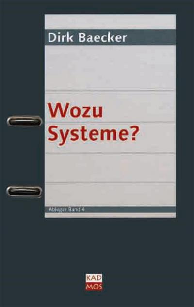 Wozu Systeme? - Dirk Baecker