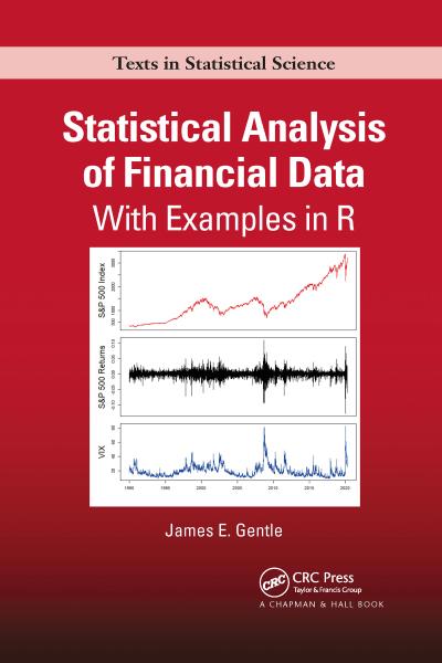 Statistical Analysis of Financial Data : With Examples In R - James (George Mason University) Gentle