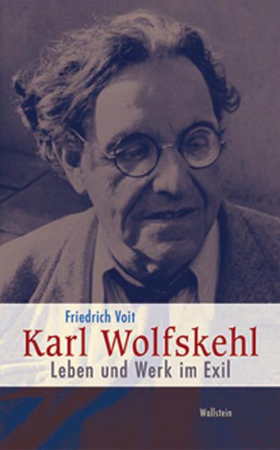 Karl Wolfskehl : Leben und Werk im Exil - Friedrich Voit