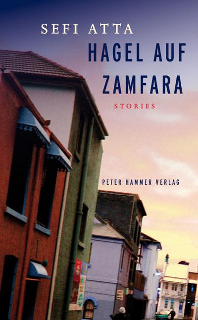 Hagel auf Zamfara : Stories - Sefi Atta