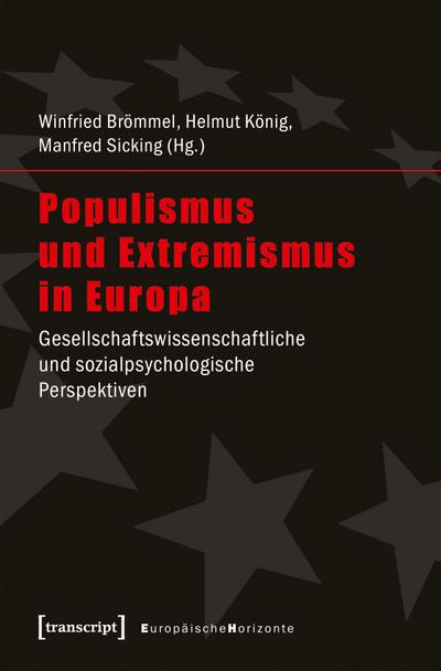 Populismus und Extremismus in Europa : Gesellschaftswissenschaftliche und sozialpsychologische Perspektiven - Winfried Brömmel