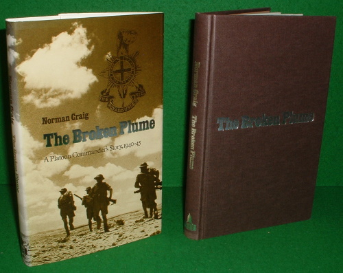 THE BROKEN PLUME A Platoon Commander's Story 1940-45 [The Royal Sussex Regiment] - CRAIG, Norman [ Infanty ]