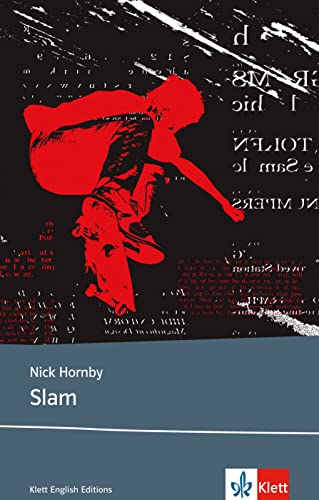 Slam: Schulausgabe für das Niveau B2, ab dem 6. Lernjahr. Ungekürzter englischer Originaltext mit Annotationen (Klett English Editions) - Hornby, Nick