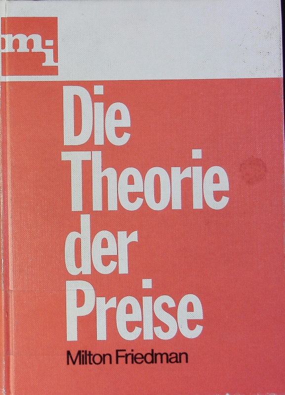 Die Theorie der Preise. - Friedman, Milton
