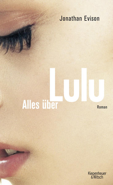 Alles über Lulu: Roman - Evison, Jonathan und Brigitte Jakobeit