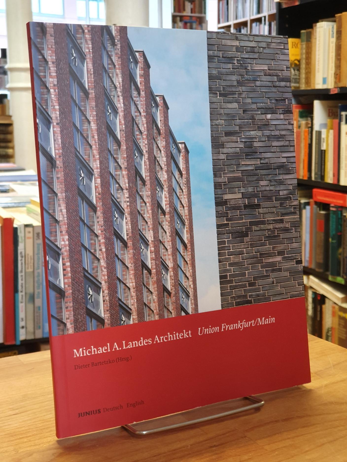 Michael A. Landes Architekt - Union Frankfurt/Main, - Bartetzko, Dieter (Hrsg.),