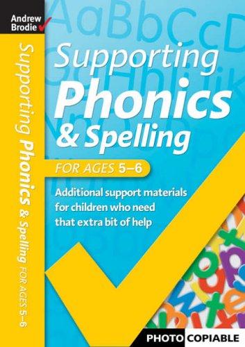 Supporting Phonics and Spelling: For Ages 5-6 (Supporting Phonics and Spelling) - Andrew Brodie & Judy Richardson