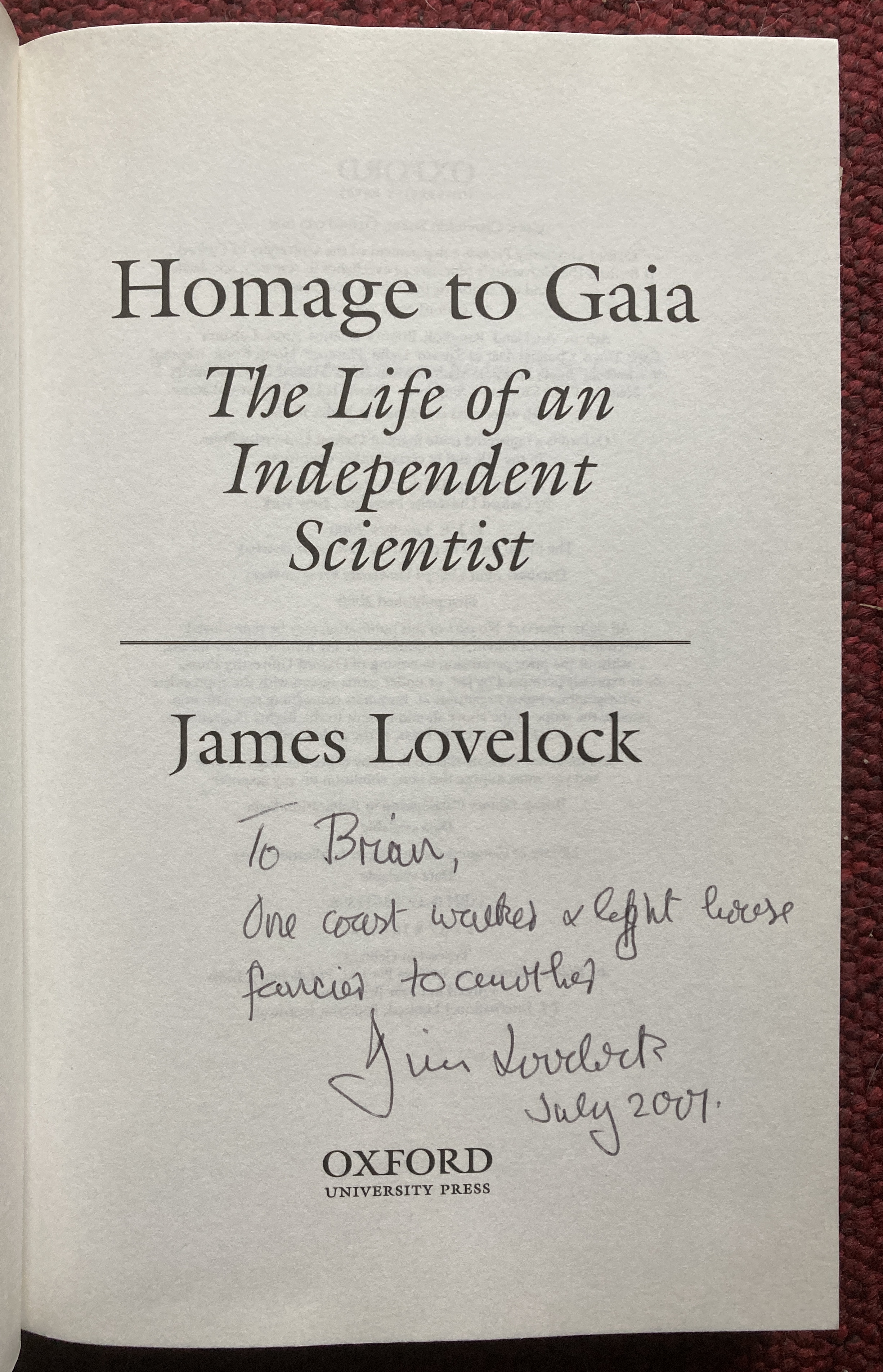 HOMAGE TO GAIA. THE LIFE OF AN INDEPENDENT SCIENTIST. by