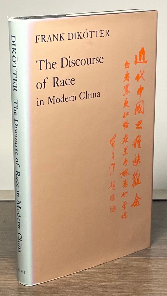 The Discourse of Race in Modern China - Dikotter, Frank