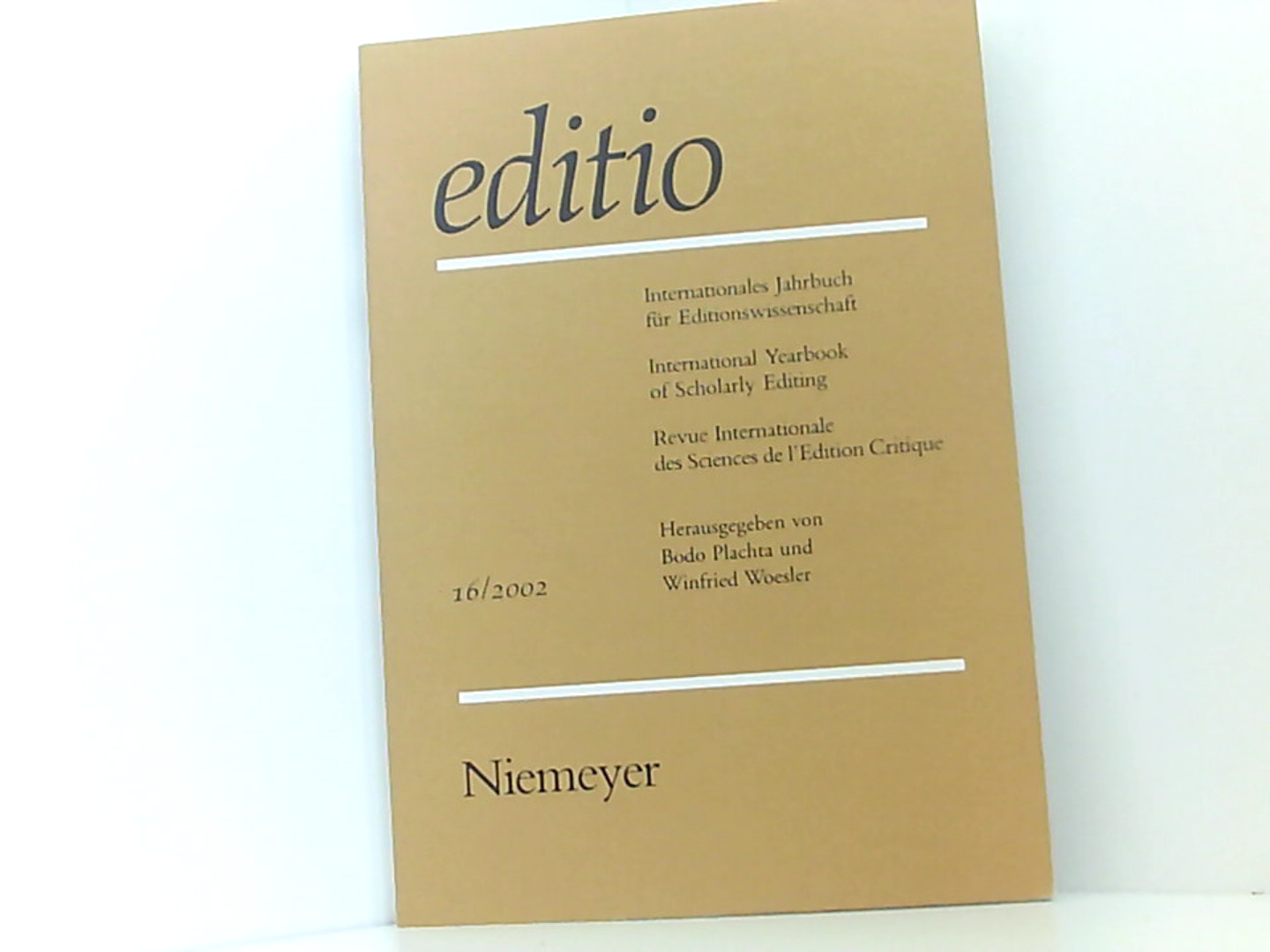 editio. Internationales Jahrbuch für Editionswissenschaft /International. (editio. Internationales Jahrbuch für Editionswissenschaft /International . des Sciences de l'Edition Critique) - Woesler, Winfried und Bodo Plachta