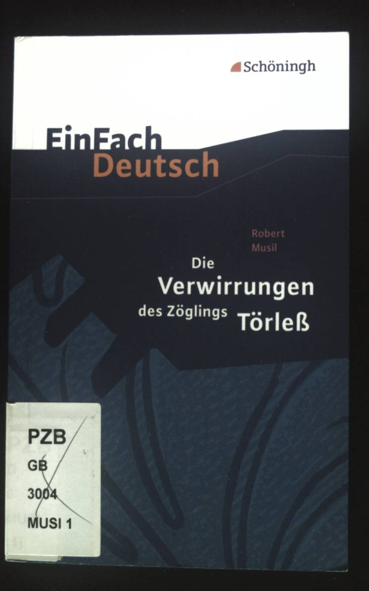 Die Verwirrungen des Zöglings Törleß. EinFach Deutsch - Kroemer, Roland, Johannes Diekhans und Robert Musil