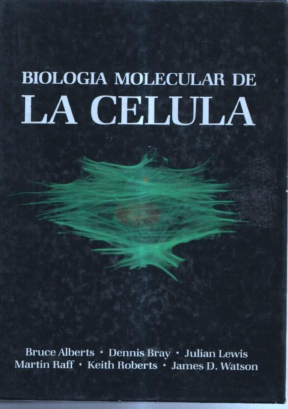 Biologia molecular de la celula - Bruce Albert-Dennis Bray-Julian Lewis-etc