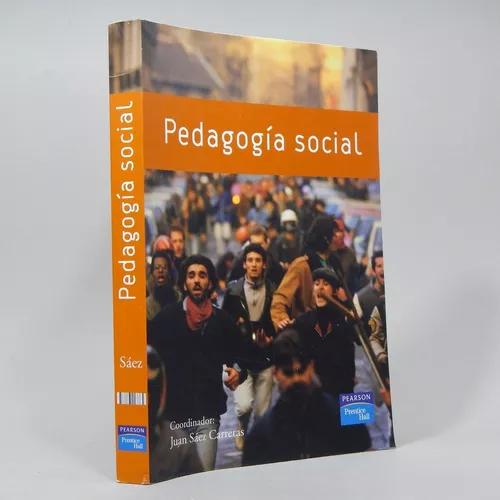 PedagogIa Social y EducaciOn Social. Historia, ProfesiOn y Competencias. - AA. VV.