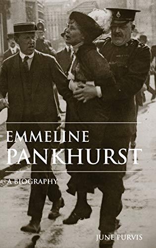 Emmeline Pankhurst: A Biography (Women & Gender History) - Purvis, June