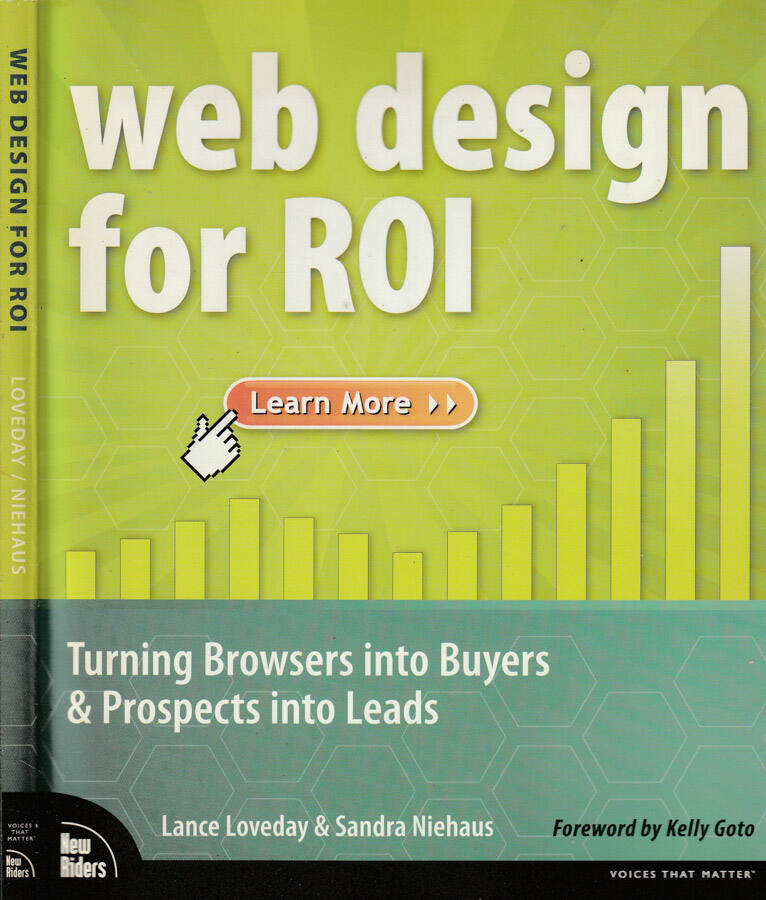 Web design for ROI Turning browsers into buyers & prospects into leads - Lance Loveday, Sandra Niehaus