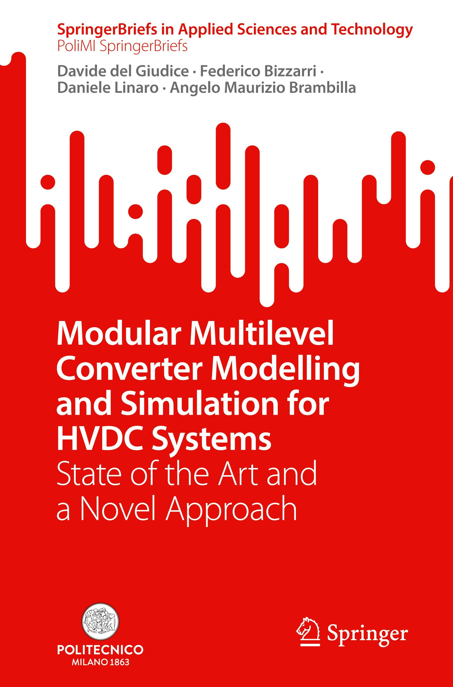 Modular Multilevel Converter Modelling and Simulation for HVDC Systems - del Giudice, Davide|Bizzarri, Federico|Linaro, Daniele|Brambilla, Angelo Maurizio