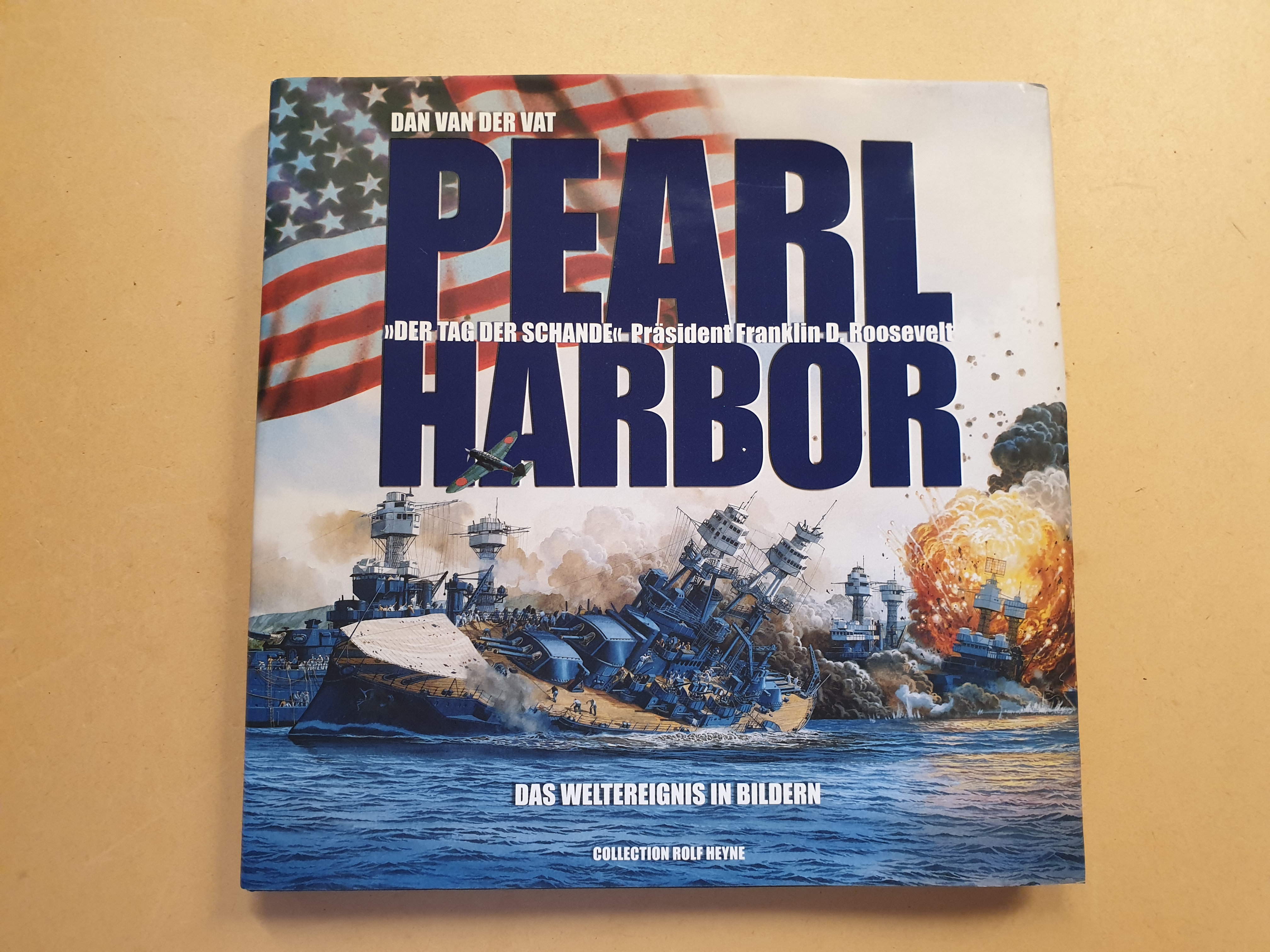 Pearl Harbor Der Tag der Schande - (Präsident Franklin d. Roosevelt) - Vat, Dan van der