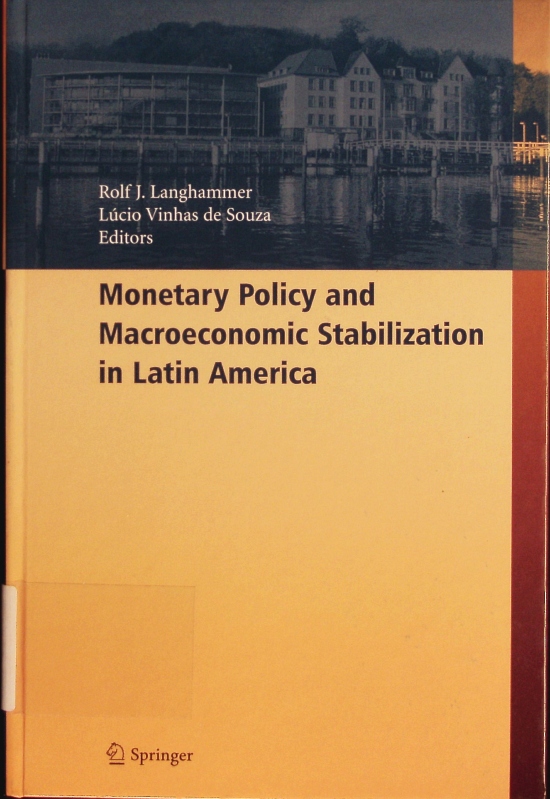 Monetary Policy and Macroeconomic Stabilization in Latin America. - Langhammer, Rolf J.