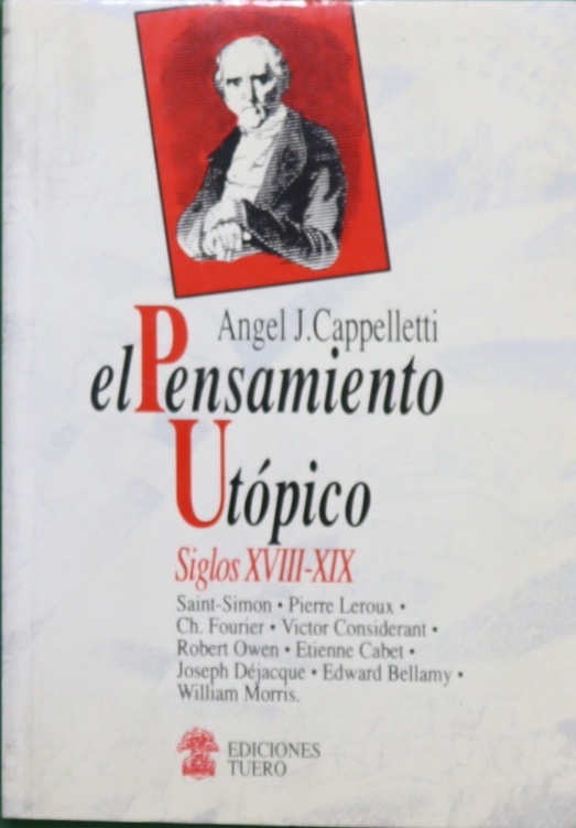 El pensamiento utópico, siglos XVIII-XIX Saint-Simon, Pierre Leroux, Ch. Fourier. - Cappelletti, Ángel J.