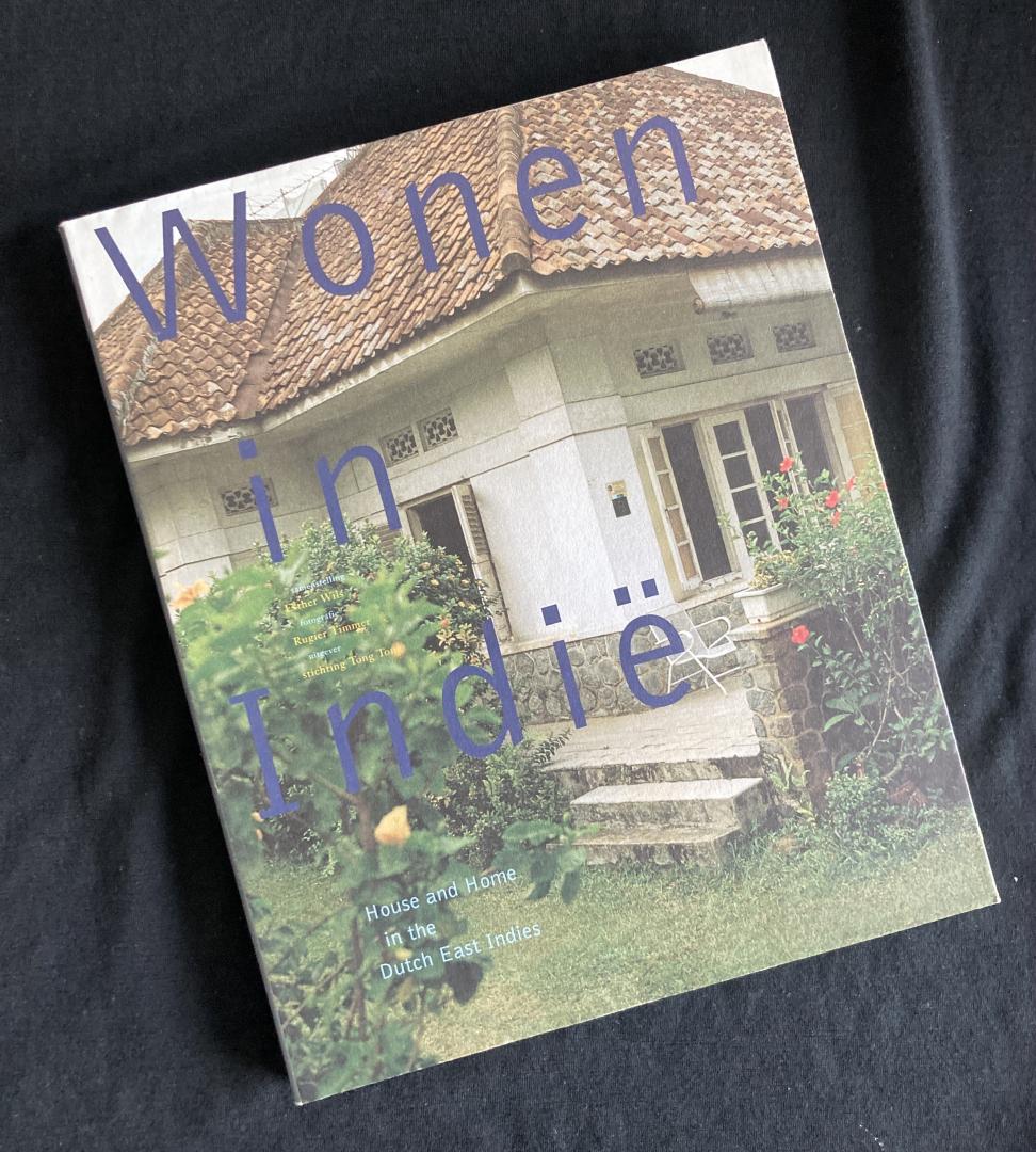 Wonen in Indië: House and Home in the Dutch East Indies - Wils, Esther ; Rugier Timmer; Paul Regeer ; Henk Hoeks