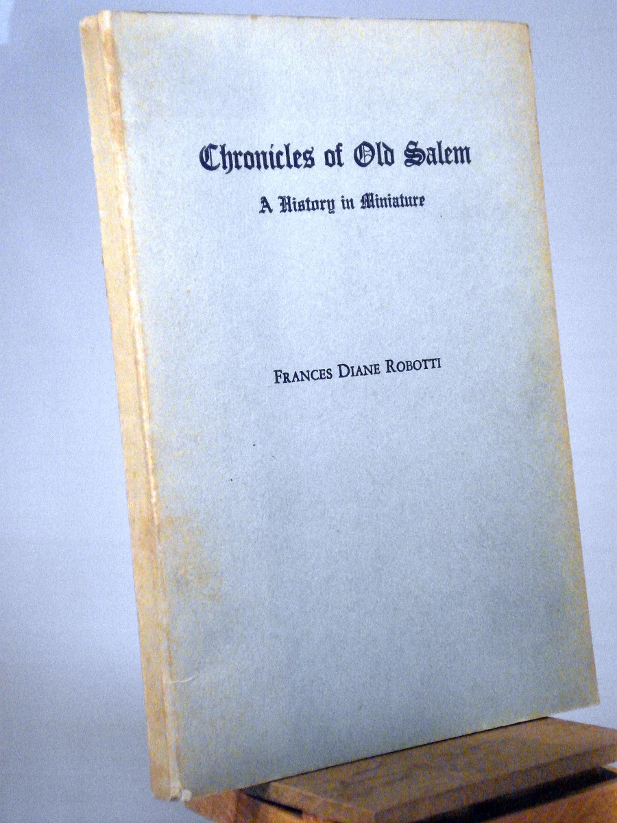 Chronicles of Old Salem by Frances Diane Robotti Very Good Softcover