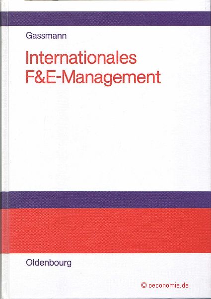 Internationales F&E-Management. Potentiale und Gestaltungskonszepte transnationaler F&E-Projekte. - Gassmann, Oliver