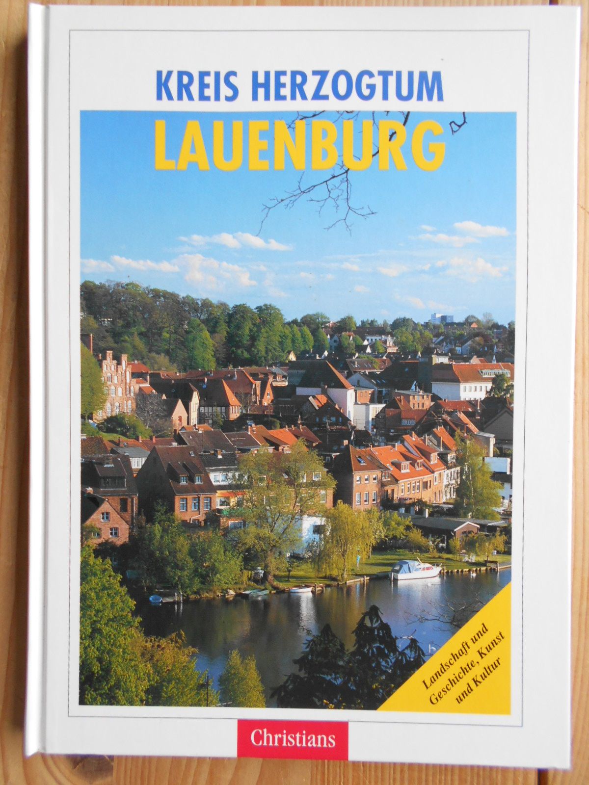 Kreis Herzogtum Lauenburg : [Landschaft und Geschichte, Kunst und Kultur]. Unter Mitw. von Michael Packheiser und Ernst Christian Schütt. Mit Fotos von Werner Hinzmann - Fischer, Norbert