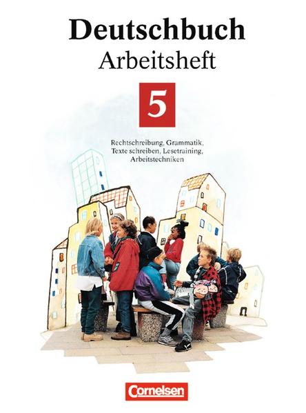 Deutschbuch Gymnasium - Allgemeine Ausgabe/Bisherige Fassung: Deutschbuch 5 - Arbeitsheft - Rechtschreibung, Grammatik, Texte schreiben, Lesetraining, Arbeitstechniken - Biermann Dr., Heinrich, Bernd Schurf Jan Diehm u. a.