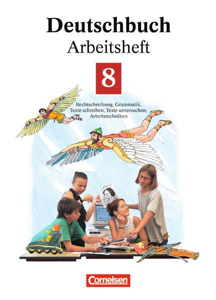 Deutschbuch Gymnasium - Allgemeine Ausgabe/Bisherige Fassung: Deutschbuch, Erweiterte Ausgabe. 8. Schuljahr, Arbeitsheft - Biermann Dr., Heinrich, Bernd Schurf Jan Diehm u. a.