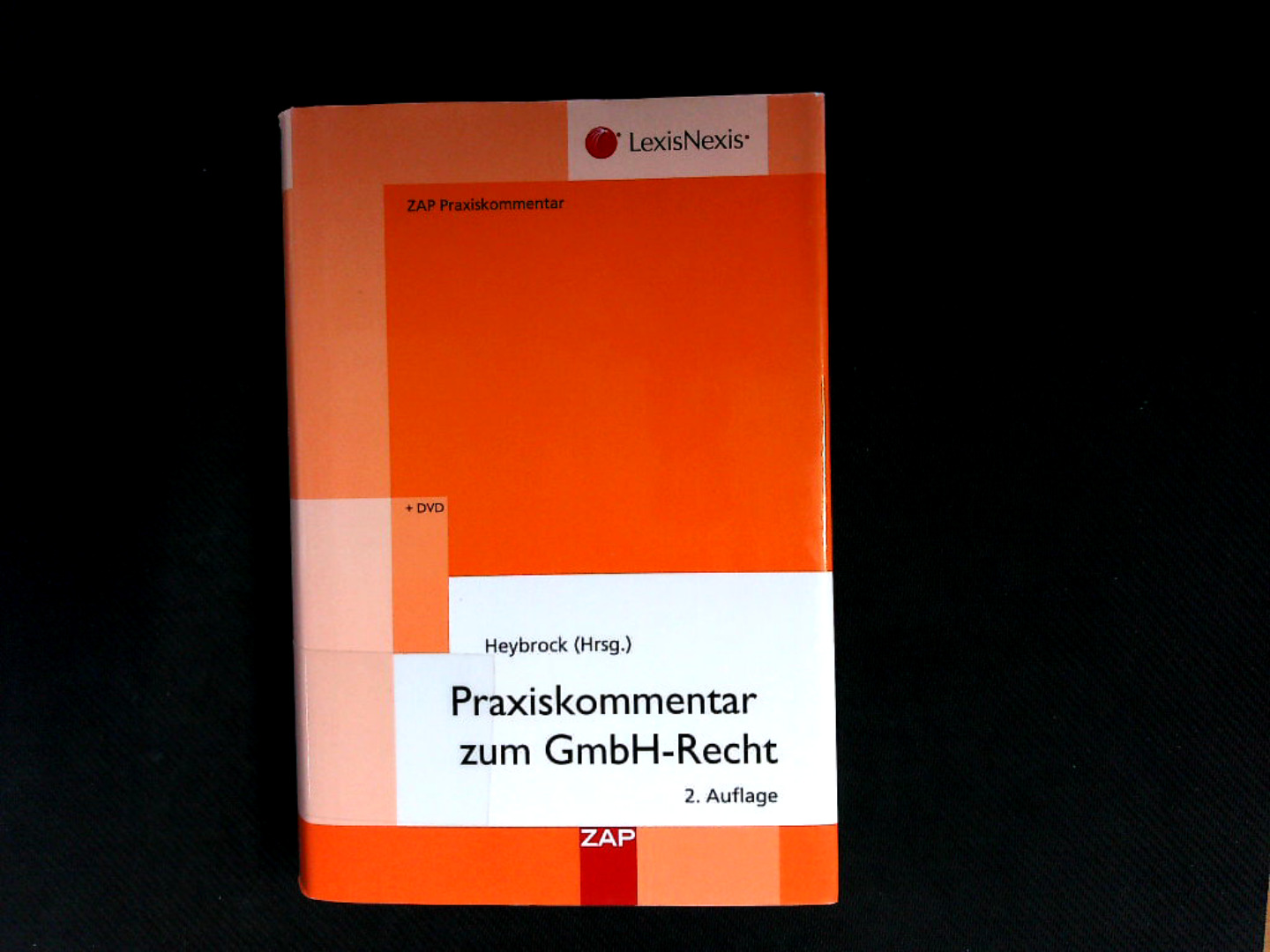 Praxiskommentar zum GmbH-Recht + DVD. ZAP-Praxiskommentar. - Prof. Dr. Hasso, Heybrock