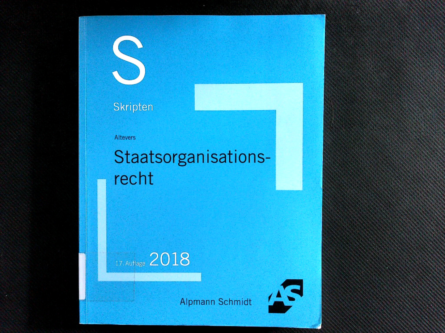 Staatsorganisationsrecht. Skripten. - Altevers, Ralf