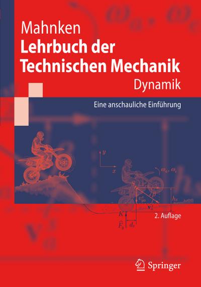 Lehrbuch der Technischen Mechanik - Dynamik - Rolf Mahnken