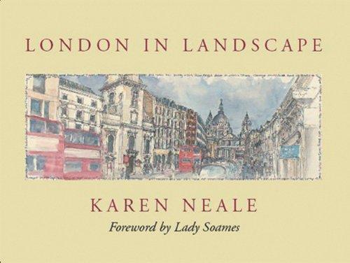 London in Landscape: A Sketchbook Diary - Neale, Karen