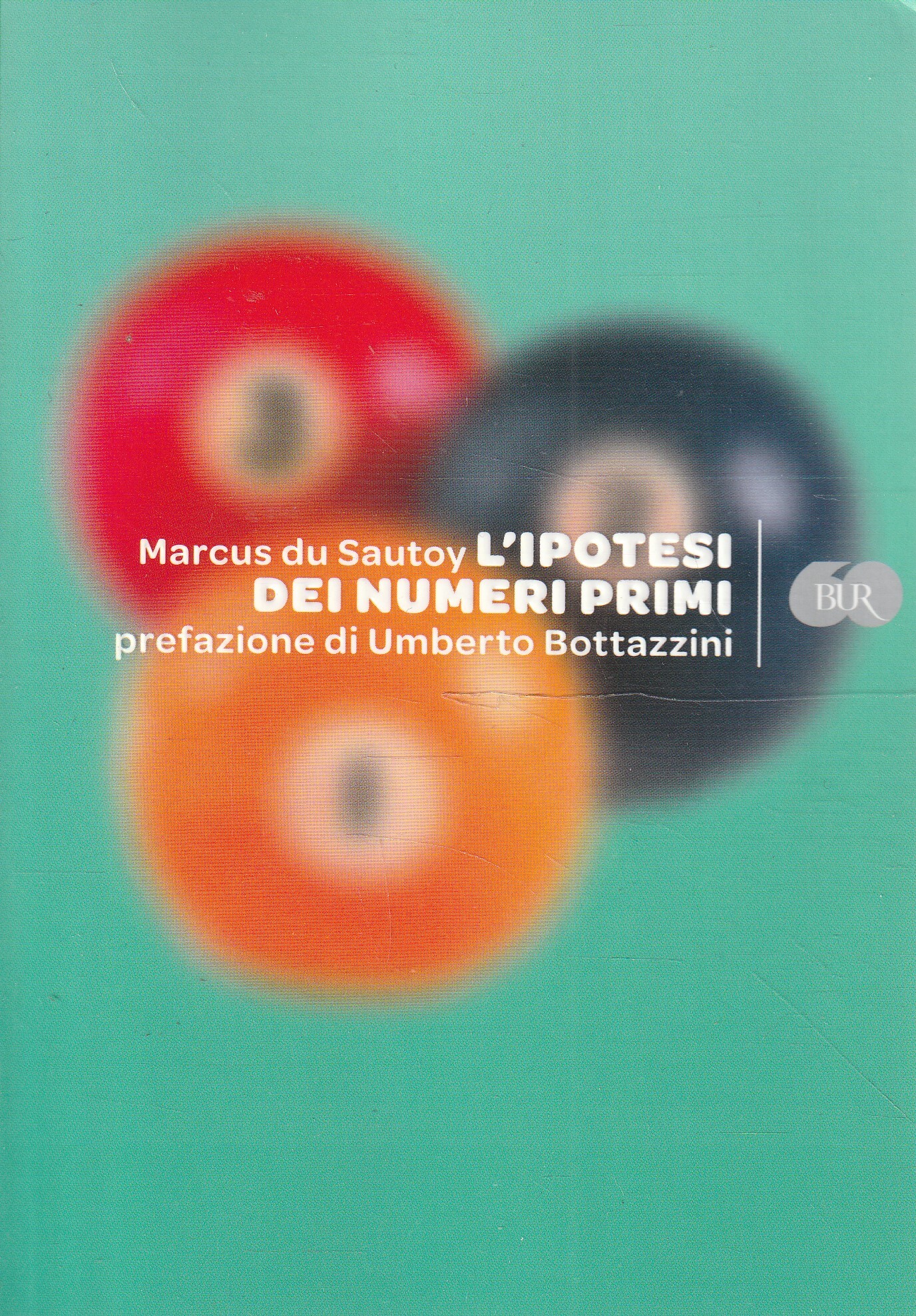 L' ipotesi dei numeri primi - Du Sautoy Marcus