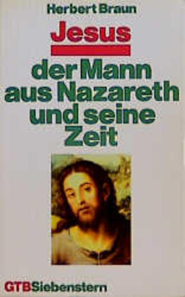 Jesus, der Mann aus Nazareth und seine Zeit.