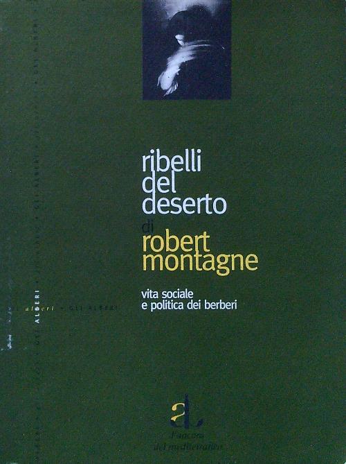 Ribelli del deserto - Montagne, Robert