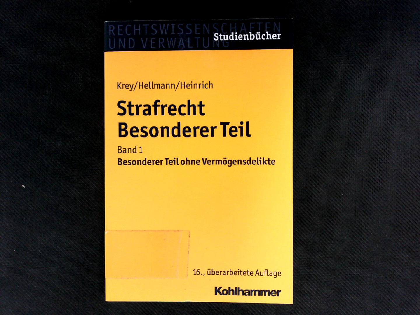 Strafrecht, besonderer Teil. Band 1., Besonderer Teil ohne Vermögensdelikte. Rechtswissenschaften und Verwaltung Studienbücher. - Krey, Volker, Uwe Hellmann und Manfred Heinrich