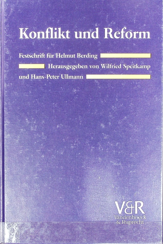 Konflikt und Reform : Festschrift für Helmut Berding. - Ullmann, Hans-Peter
