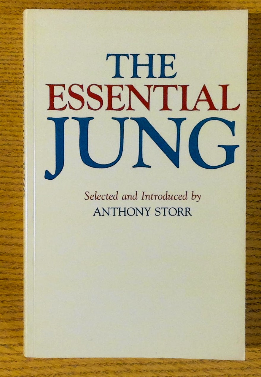 The Essential Jung: Selected Writings Introduced by Anthony Storr - Jung, C.G.